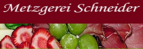 Metzgerei und Partyservice Schneider