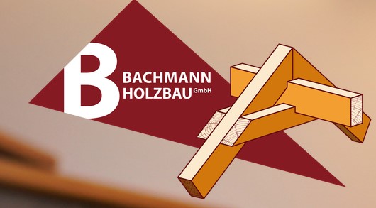 R. Bachmann Holzbau GmbH