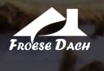Froese Dach