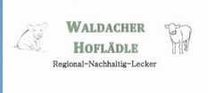 WALDACHER HOF | HOFLÄDLE - regional-nachhaltig-lecker
