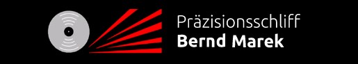 Präzisionsschliff Bernd Marek