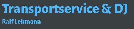 Transportservice & DJ Ralf Lehmann