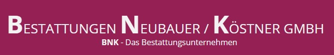 Bestattungen Neubauer / Köstner GmbH