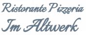 Ristorante Pizzeria Im Altwerk