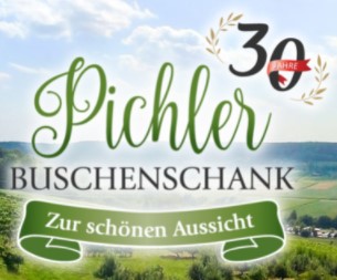 Buschenschank Pichler ~ Zur schönen Aussicht.