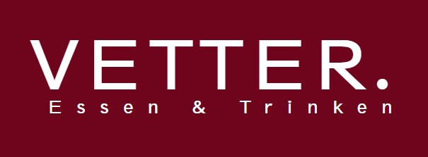 Vetter. Essen & Trinken